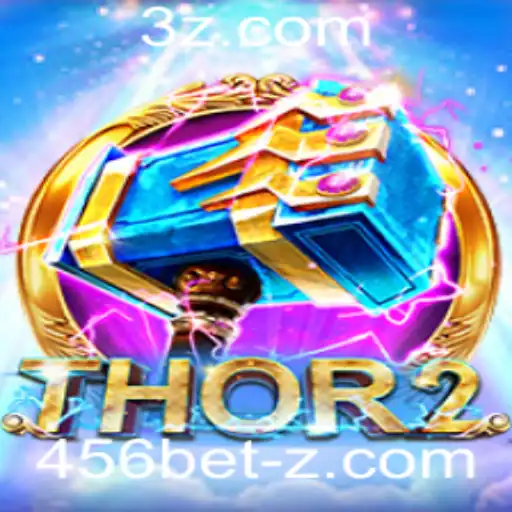 456bet - Explorando Thor2: O Jogo Inovador que Está Revolucionando o Mercado com 456bet